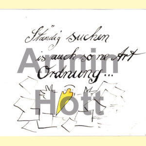 Postkarte „Ständig suchen ist auch so ne Art Ordnung“